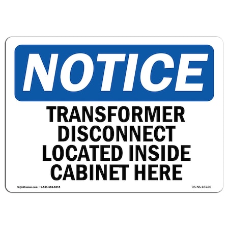 Signmission OSHA Sign, 12" H, Aluminum, Transformer Disconnect Located Inside Cabinet Here Sign, Landscape OS-NS-A-1218-L-18720